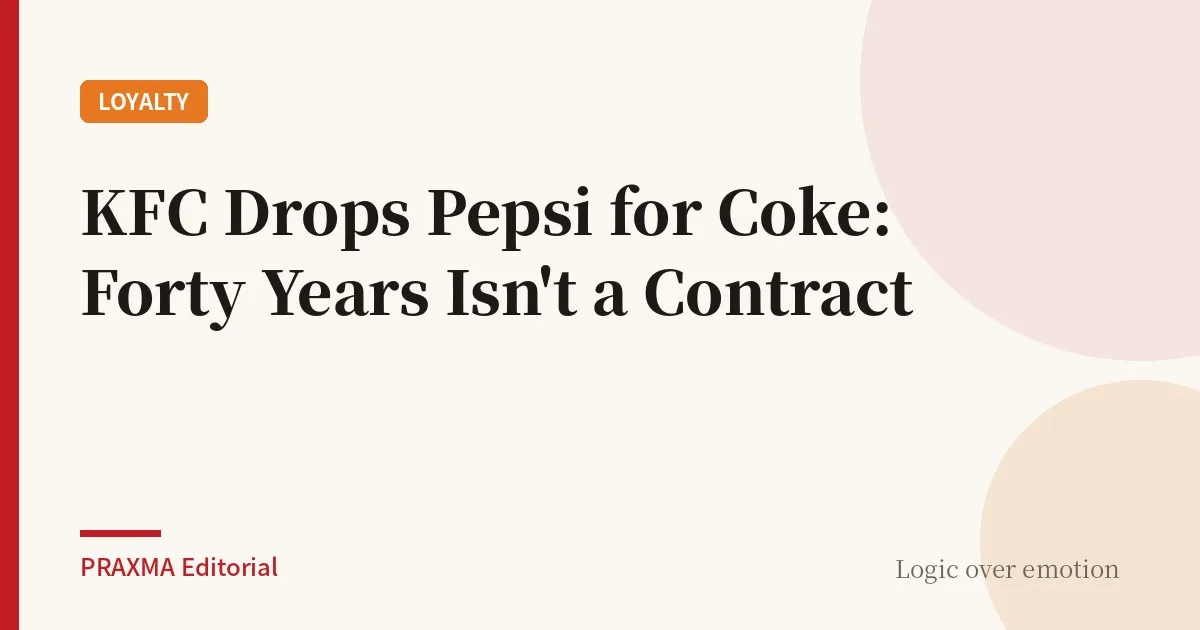 KFC Drops Pepsi for Coke: Forty Years Isn't a Contract