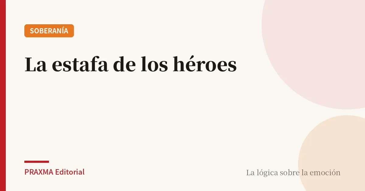 LA ESTAFA DE LOS HÉROES