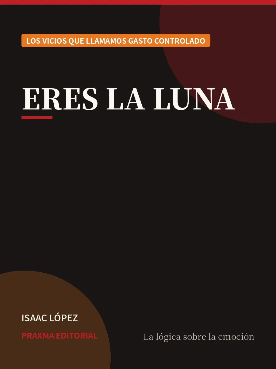 Portada del libro Eres la Luna — PRAXMA Editorial