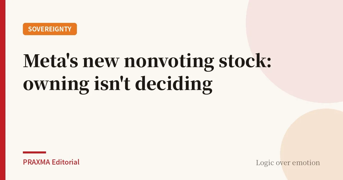 Meta's new nonvoting stock: owning isn't deciding