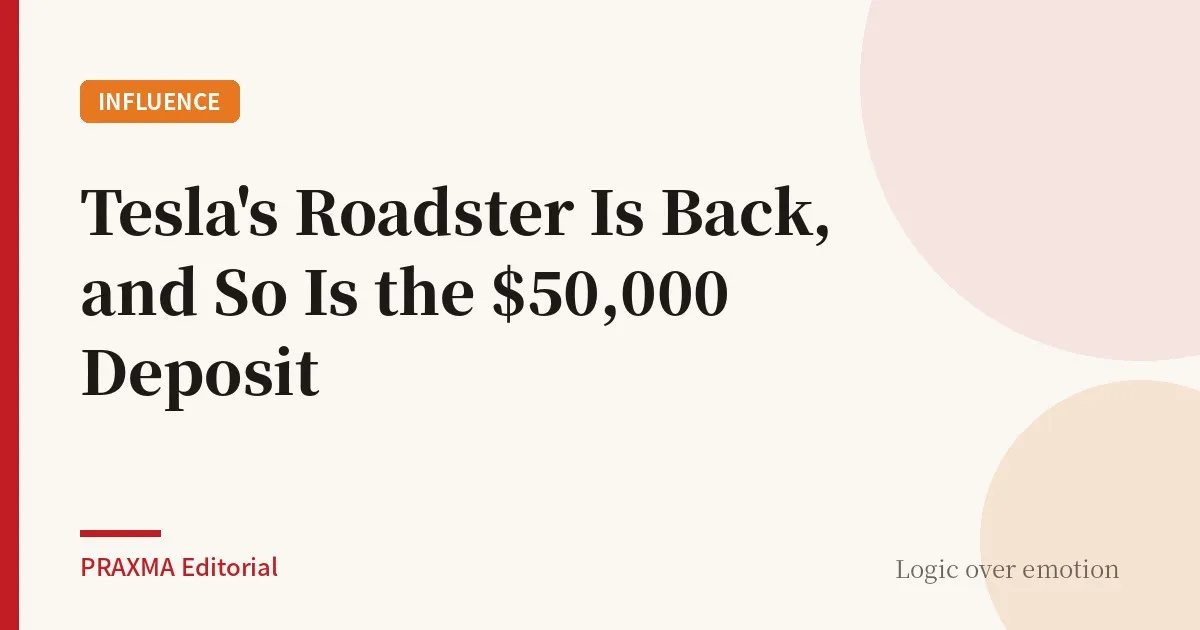 Tesla's Roadster Is Back, and So Is the $50,000 Deposit