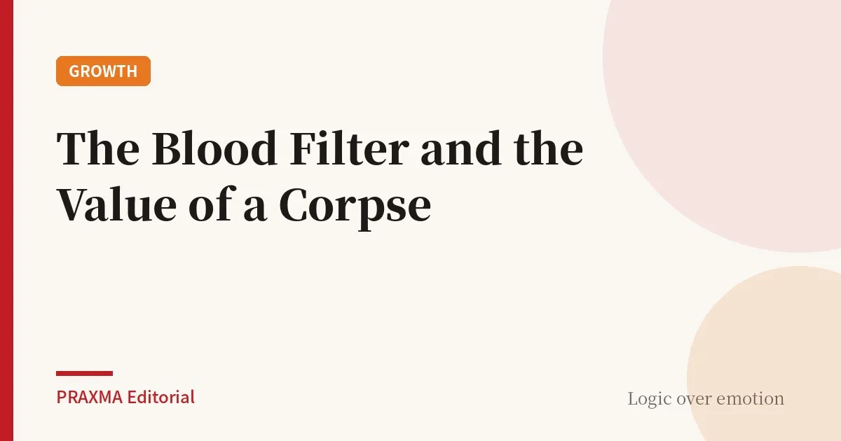 The Blood Filter and the Value of a Corpse
