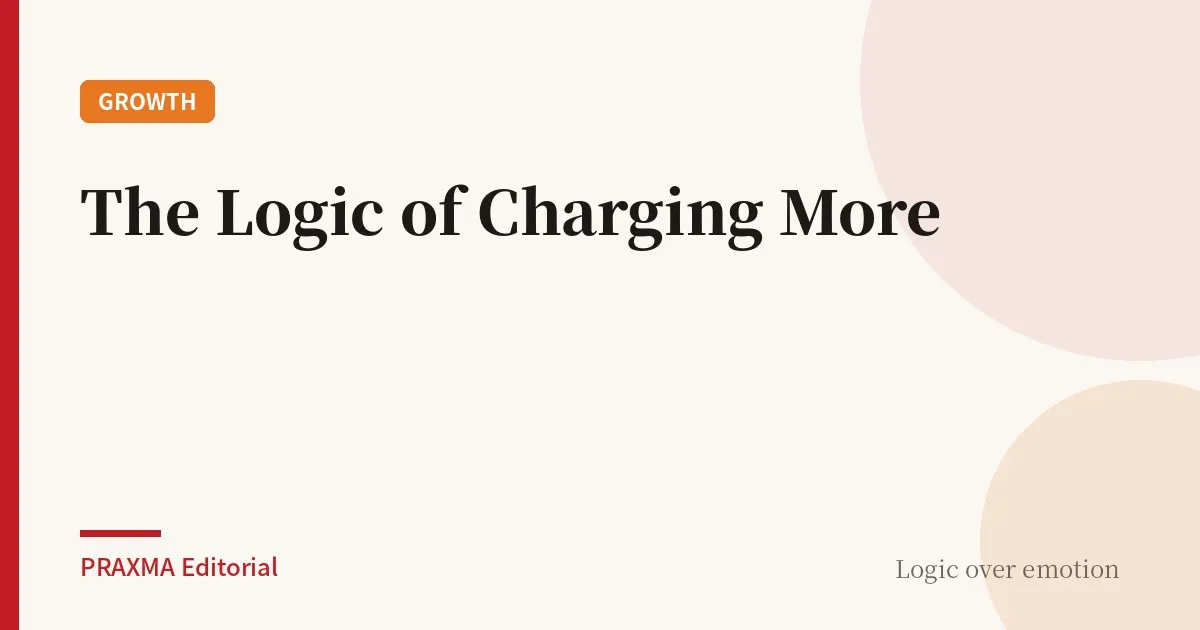 The Logic of Charging More