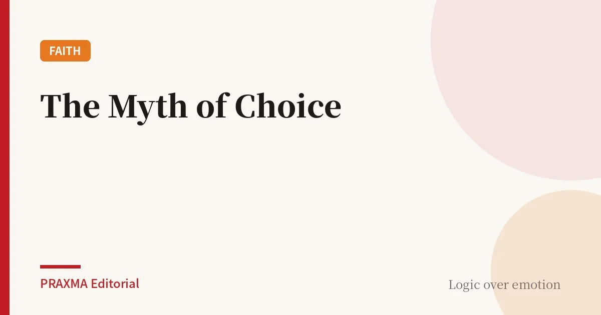The Myth of Choice