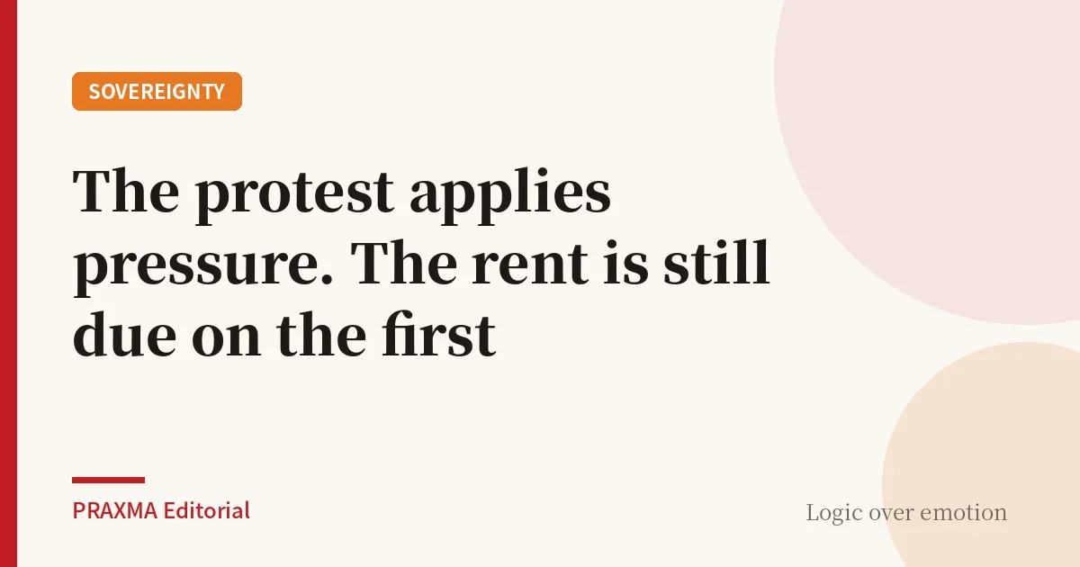 The protest applies pressure. The rent is still due on the first