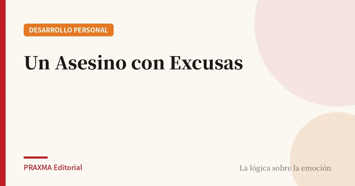 Un Asesino con Excusas