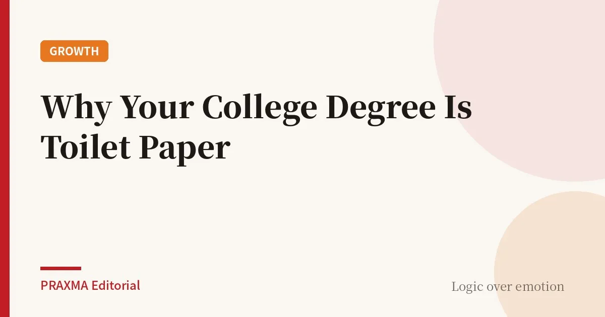 Why Your College Degree Is Toilet Paper