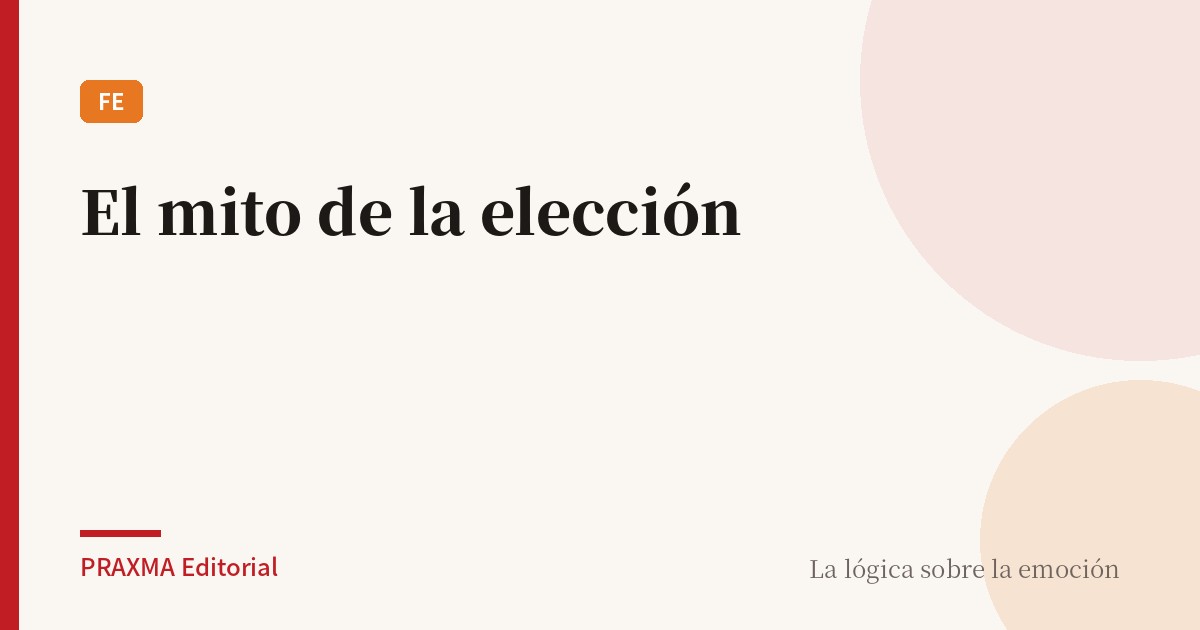 EL MITO DE LA ELECCIÓN