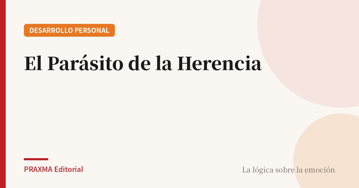 El Parásito de la Herencia
