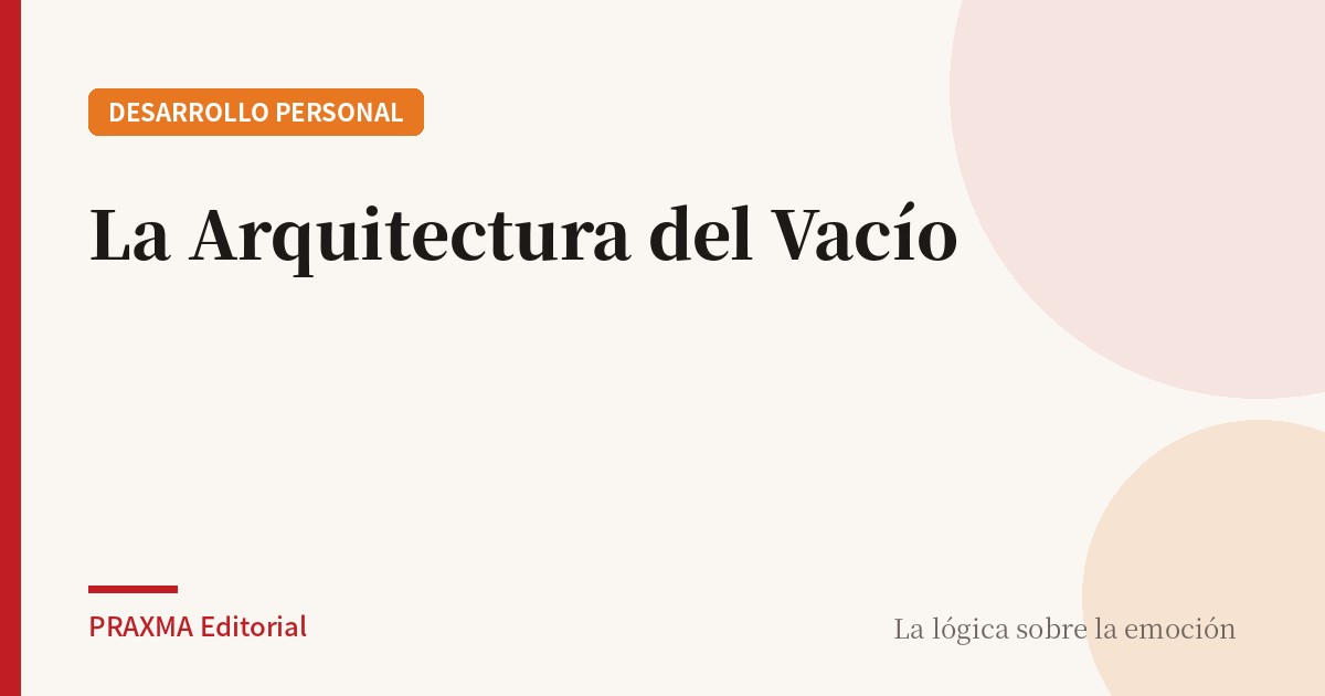 La Arquitectura del Vacío
