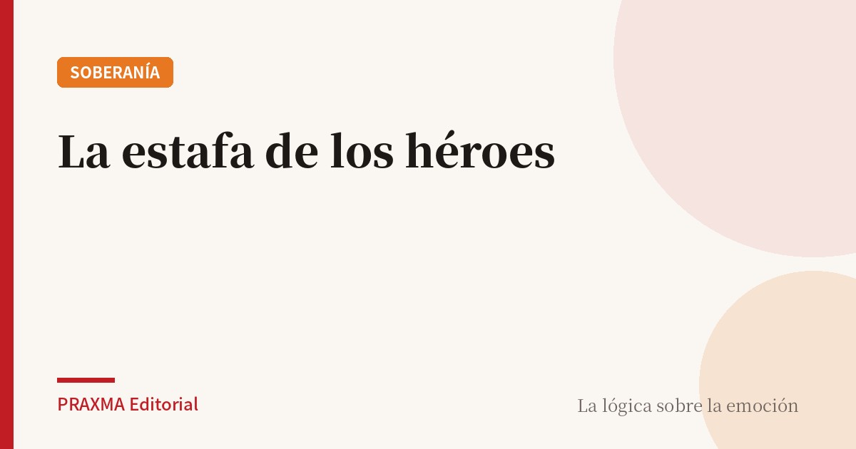 LA ESTAFA DE LOS HÉROES