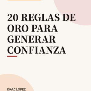 Portada del libro 20 Reglas de Oro para Generar Confianza — PRAXMA Editorial
