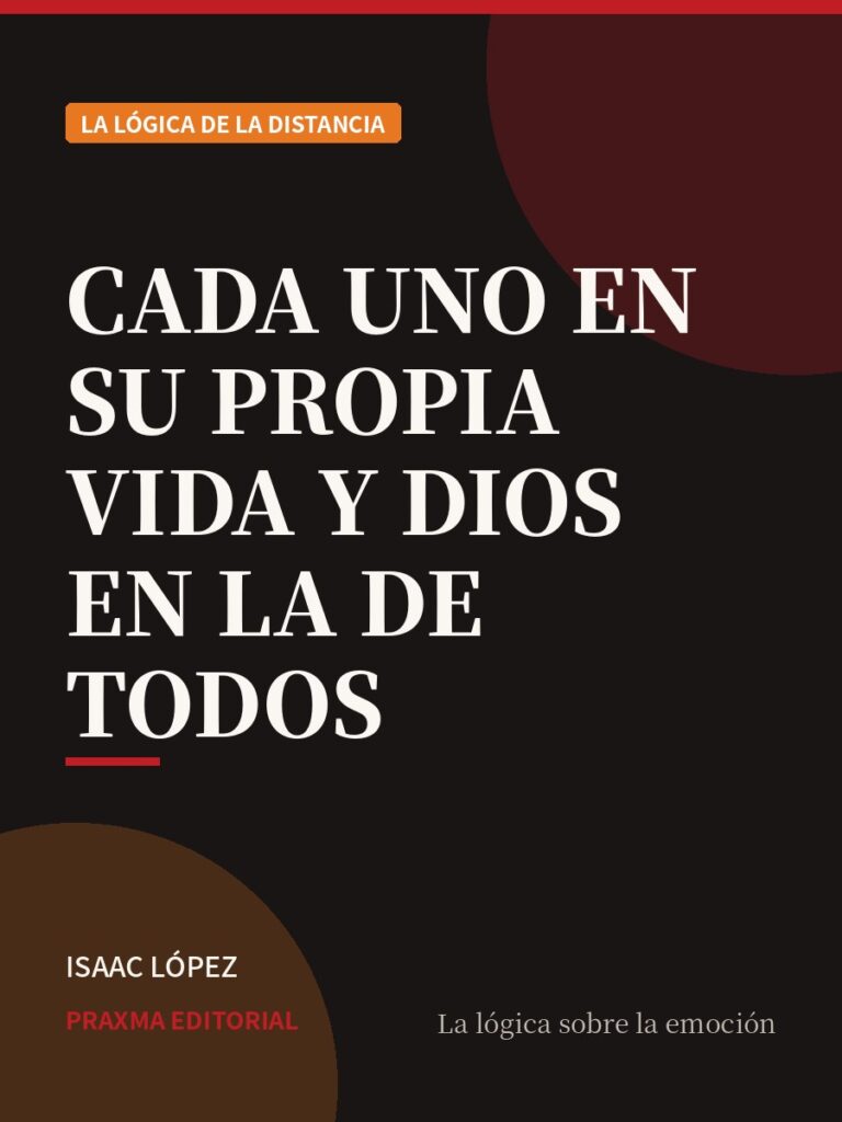 Portada del libro Cada uno en su propia vida y Dios en la de todos — PRAXMA Editorial