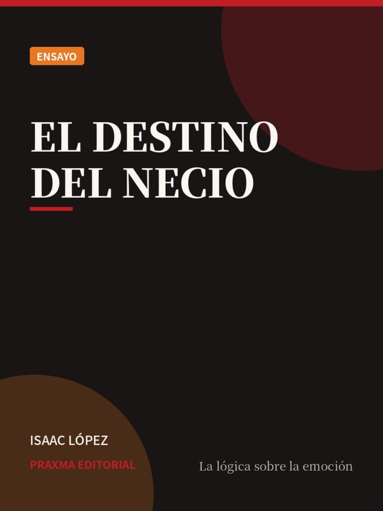 Portada del libro El Destino del Necio — PRAXMA Editorial