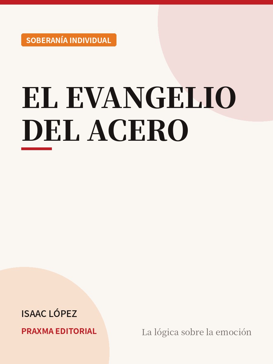 Portada del libro El Evangelio del Acero — PRAXMA Editorial