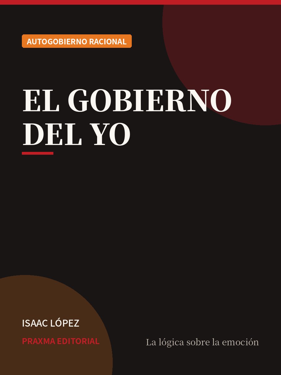 Portada del libro El Gobierno del Yo — PRAXMA Editorial
