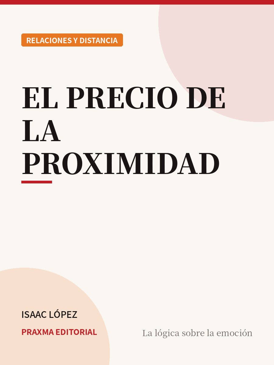 Portada del libro El Precio de la Proximidad — PRAXMA Editorial