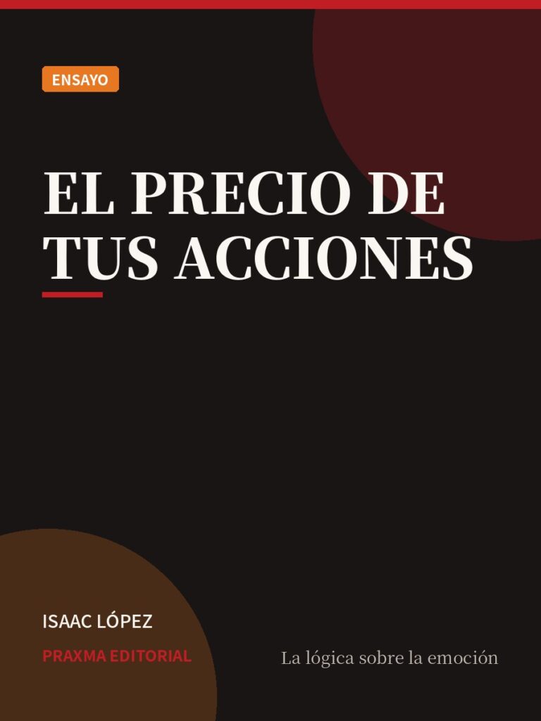 Portada del libro El Precio de Tus Acciones — PRAXMA Editorial