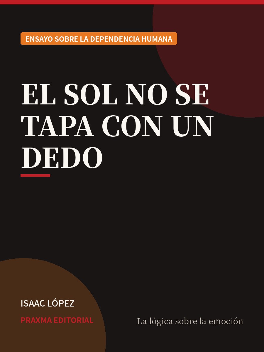 Portada del libro El Sol No Se Tapa con un Dedo — PRAXMA Editorial