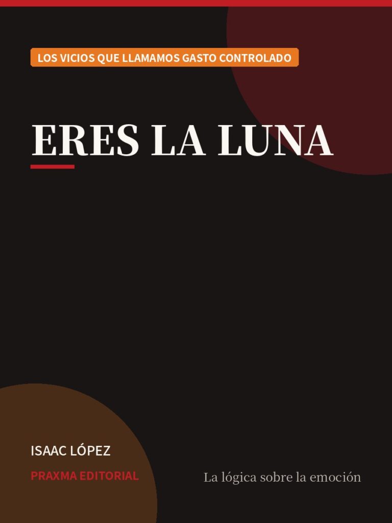 Portada del libro Eres la Luna — PRAXMA Editorial