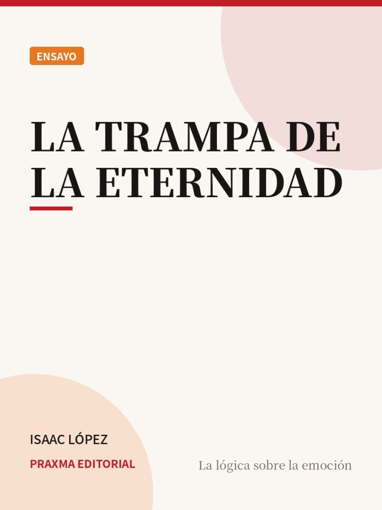 Portada del libro La Trampa de la Eternidad — PRAXMA Editorial