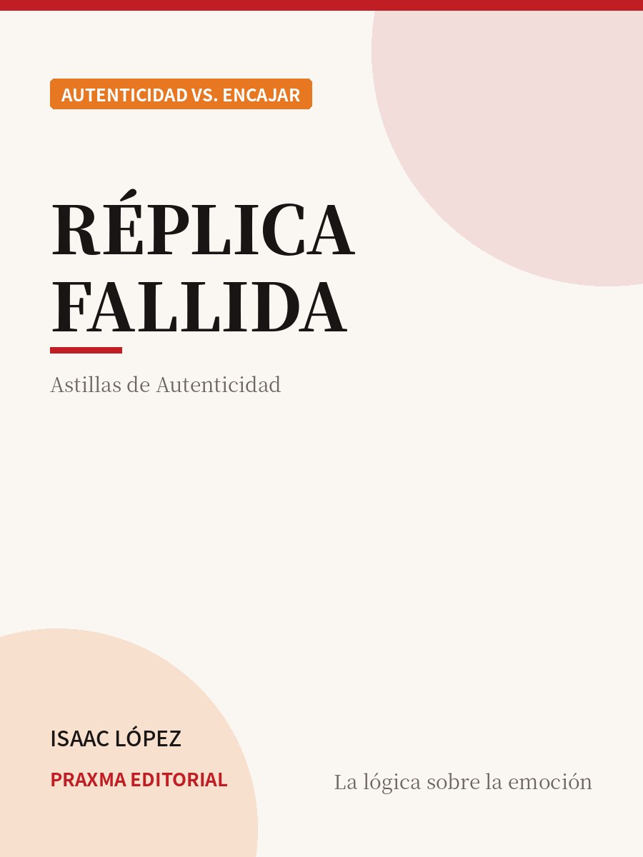 Portada del libro Réplica Fallida: Astillas de Autenticidad — PRAXMA Editorial