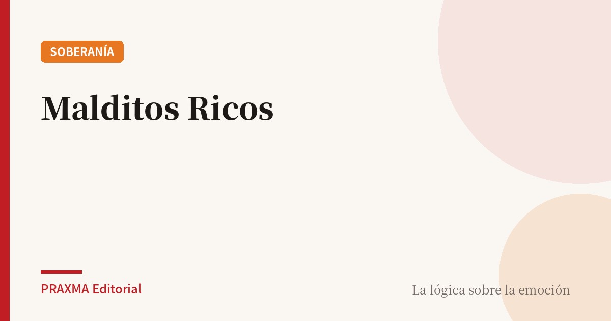 Malditos Ricos